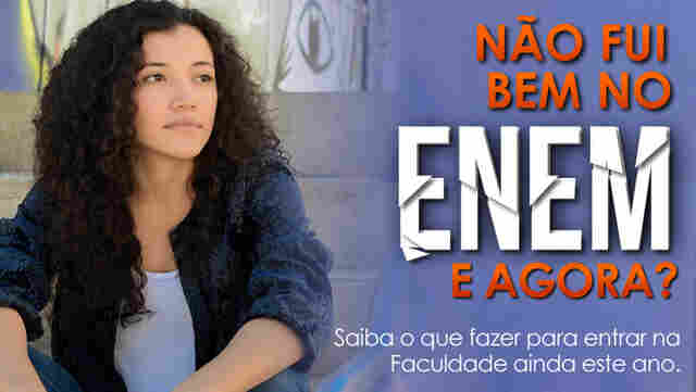 ENEM: Não conseguiu entrar na Faculdade através do SISU?