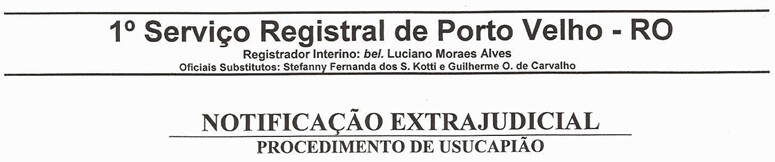 Notificação Extrajudicial de Amin Ferreira Maciel e Eventuais Terceiros Interessados- Procedimento de Usucapião