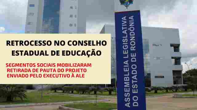 Sindsef mobiliza deputados para retirar de pauta projeto que prevê alterações no Conselho Estadual de Educação