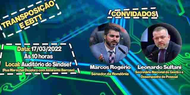 Transposição e EBTT: Sindsef vai recepcionar reunião com secretário Leonardo Sultani e bancada federal