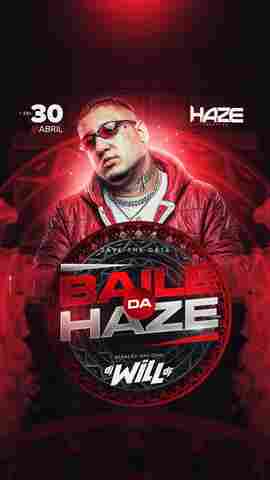 Baile da Haze traz o DJ Will DF em open bar neste sábado