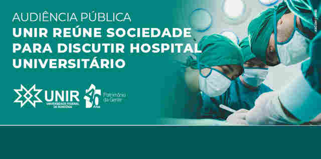 Unir realiza audiência pública sobre Hospital Universitário
