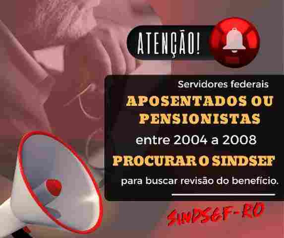 Sindsef convoca aposentados e pensionistas de 2004 a 2008 a comparecerem no sindicato