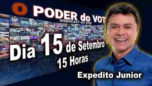 Expedito Júnior ao vivo, a partir das 15 horas, no Videocast “O Poder do Voto”; participe