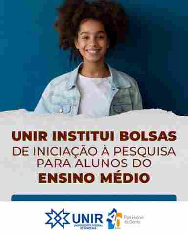 Unir institui bolsas de iniciação à pesquisa para alunos do Ensino Médio