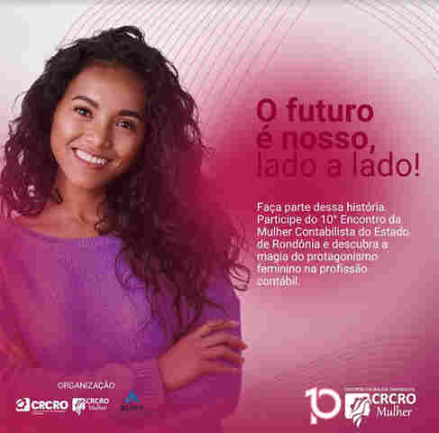 Conselho de Contabilidade promove o 10º Encontro da Mulher Contabilista