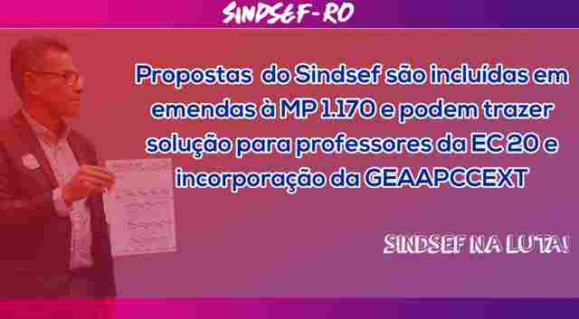 Propostas do Sindsef são incluídas em emendas à MP 1.170 e podem trazer solução para professores da EC 20