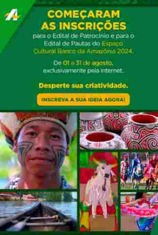 Banco da Amazônia abre inscrições para editais de patrocínio e pautas do espaço cultural em 2024