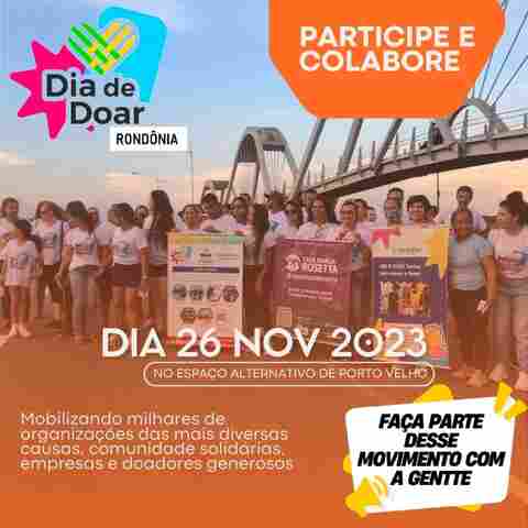 Doa Rondônia: campanha faz parte da 10ª edição do Dia de Doar e envolve 8 organizações
