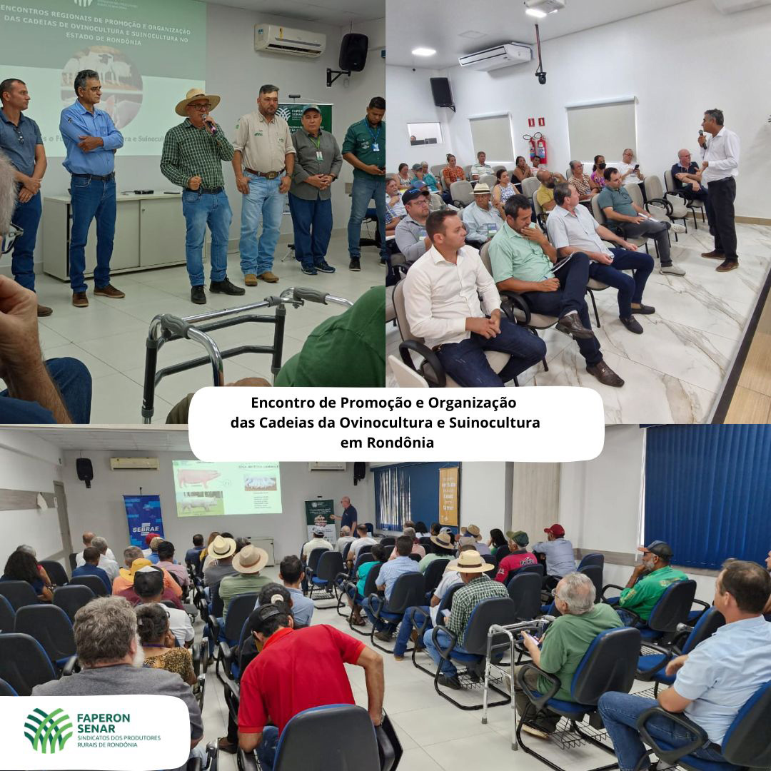 Sistema Faperon, Senar, e parceiros promovem o 1° Encontro de Promoção e Organização das Cadeias da Ovinocultura e Suinocultura em Rondônia