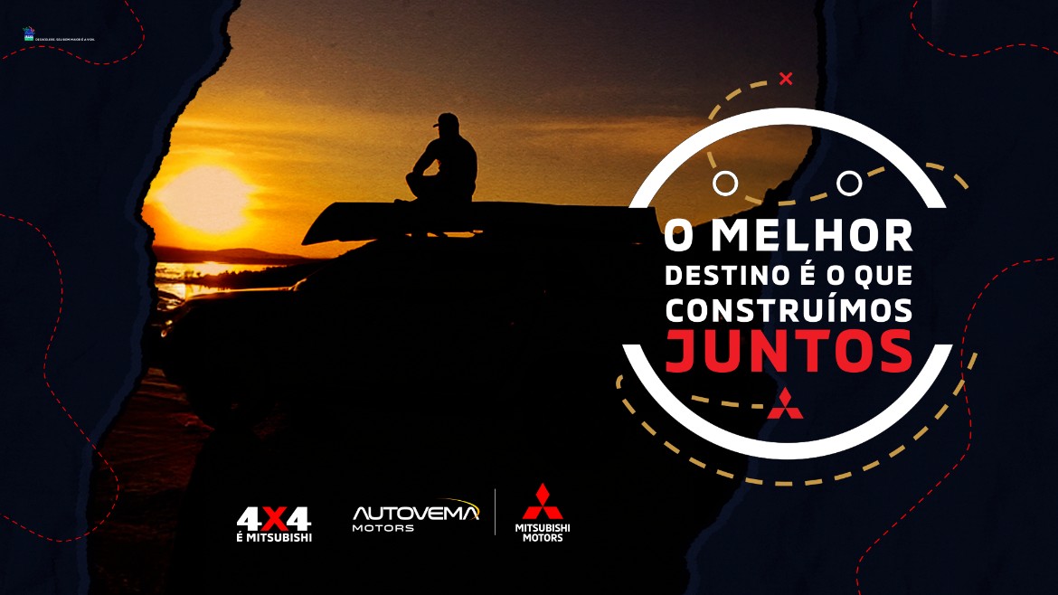 Autovema Motors Mitsubishi lança campanha “O Melhor Destino é o que Construímos Juntos” em homenagem ao Dia dos Pais
