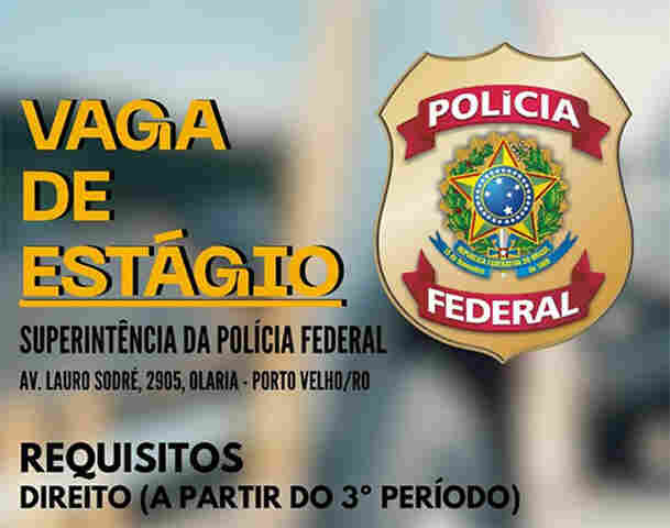 Polícia Federal em Rondônia abre vaga de estágio para estudantes de Direito