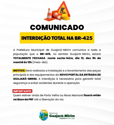 BR-425 será totalmente interditada nesta sexta-feira na entrada de Guajará-Mirim
