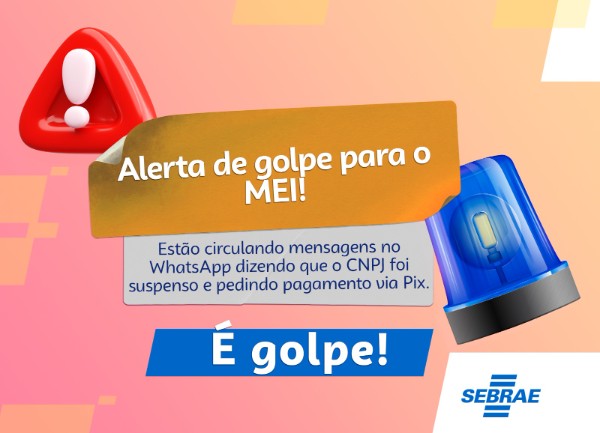 Sebrae em Rondônia reforça alerta sobre golpes com falsas notificações de suspensão de CNPJ