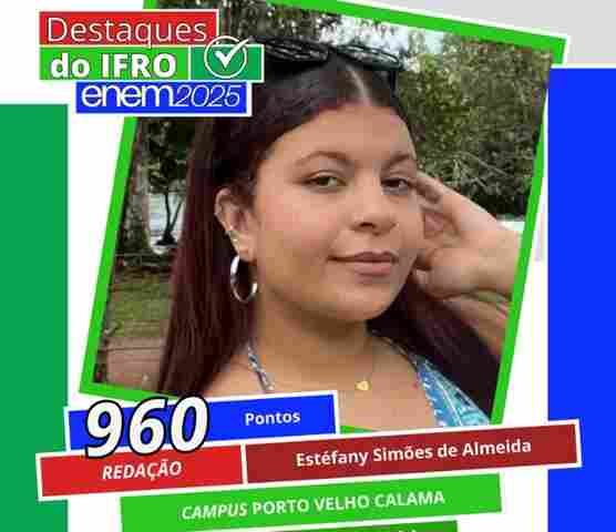 Estudantes do Ifro alcan&ccedil;am nota 960 em Reda&ccedil;&atilde;o e m&eacute;dias acima de 750 no Enem 2025