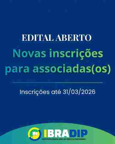 Ibradip abre inscri&ccedil;&otilde;es para novos associados e refor&ccedil;a compromisso com o fortalecimento da democracia partid&aacute;ria