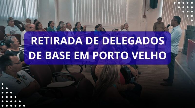 Sindsef-RO convoca servidores federais de Porto Velho para ciclo de assembleias