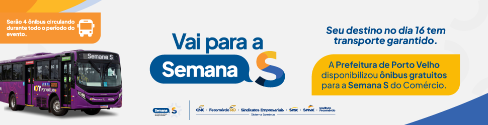 Prefeitura de Porto Velho disponibiliza transporte gratuito para a população prestigiar a Semana S do Comércio