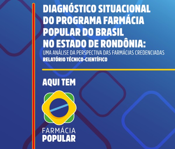 Atrasos e repasses insuficientes ameaçam Farmácia Popular em Rondônia, diz estudo