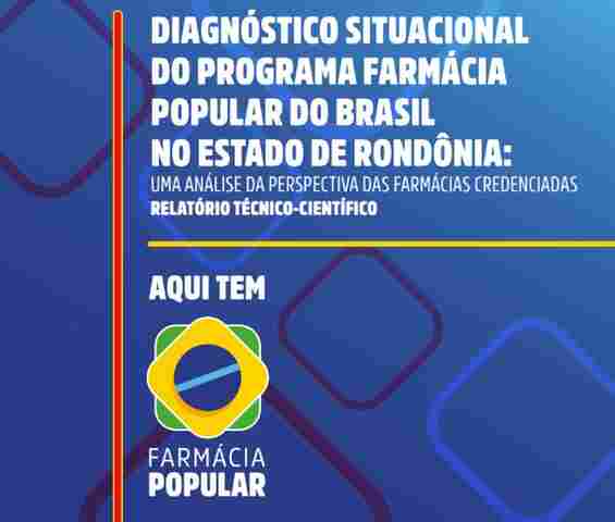 Atrasos e repasses insuficientes amea&ccedil;am Farm&aacute;cia Popular em Rond&ocirc;nia, diz estudo