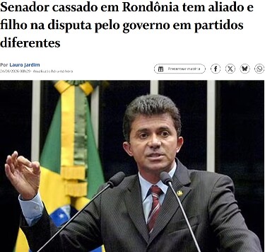 Jornal O Globo destaca situa&ccedil;&atilde;o inusitada envolvendo Expedito J&uacute;nior na corrida pelo Governo de Rond&ocirc;nia