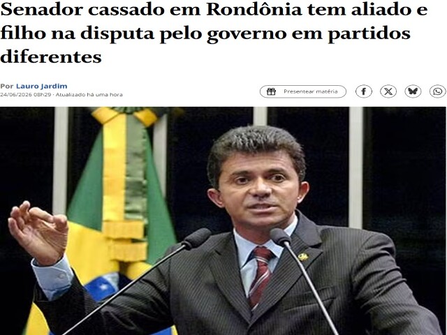 Jornal O Globo destaca situação inusitada envolvendo Expedito Júnior na corrida pelo Governo de Rondônia