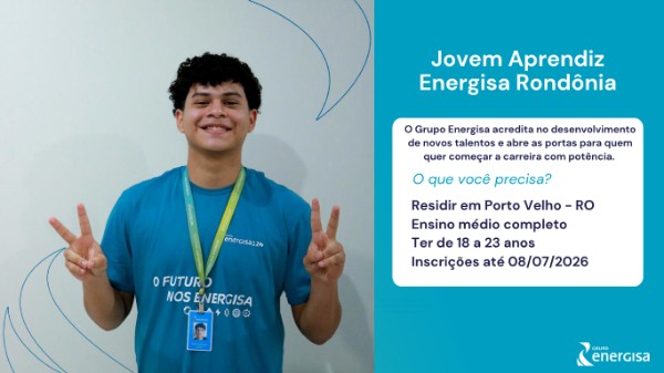 Energisa abre inscrições para Jovem Aprendiz em Porto Velho com vagas também a pessoas com deficiência