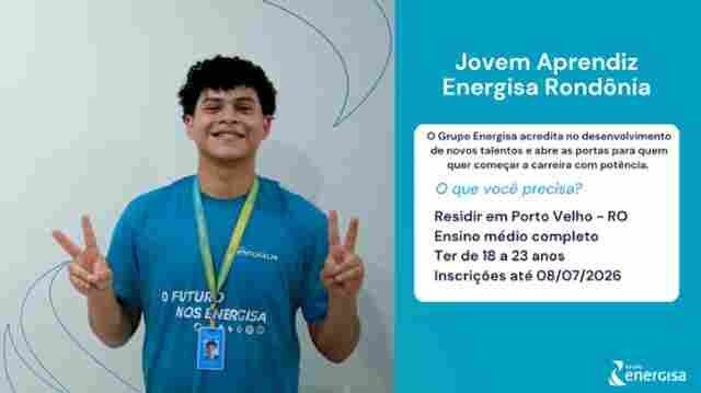 Energisa abre inscri&ccedil;&otilde;es para Jovem Aprendiz em Porto Velho com vagas tamb&eacute;m a pessoas com defici&ecirc;ncia
