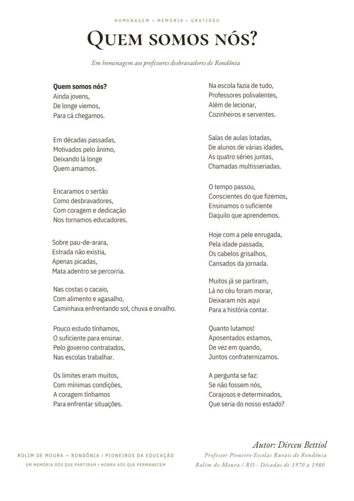 Quem Somos N&oacute;s? &ndash; Em homenagem aos professores desbravadores de Rond&ocirc;nia &ndash; Por: Dirceu Bettiol
