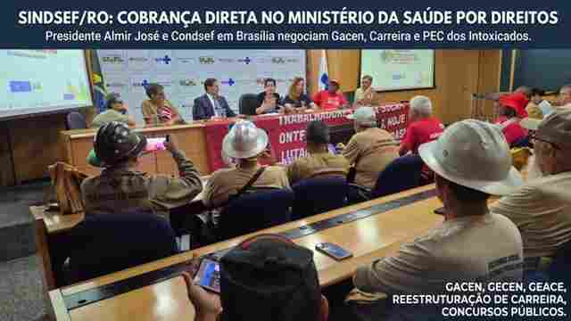 SINDSEF/RO acompanha negocia&ccedil;&otilde;es em Bras&iacute;lia e cobra maior empenho do Minist&eacute;rio da Sa&uacute;de