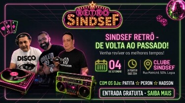 Viagem no tempo: Sindsef promove grande festa Retr&ocirc; com entrada liberada
