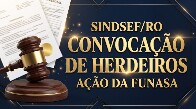 Sindsef/RO convoca herdeiros de servidores da Funasa para habilita&ccedil;&atilde;o em a&ccedil;&atilde;o judicial de progress&atilde;o funcional